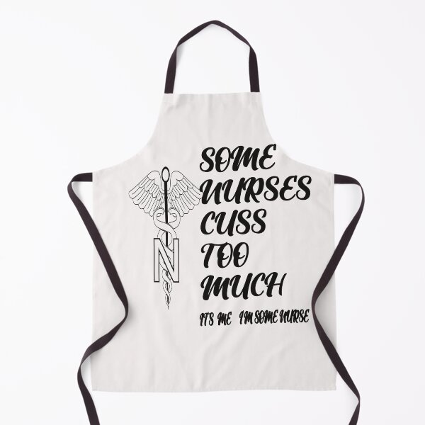 Item preview, Some Nurses Cuss Too Much /Its Me I´m Some Nurse designed and sold by alayal57.