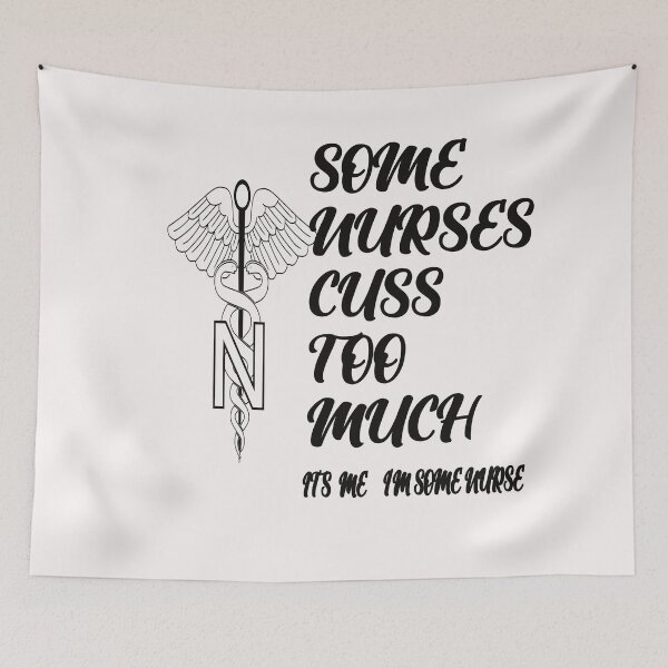 Item preview,  Some Nurses Cuss Too Much /Its Me I´m Some Nurse designed and sold by alayal57.