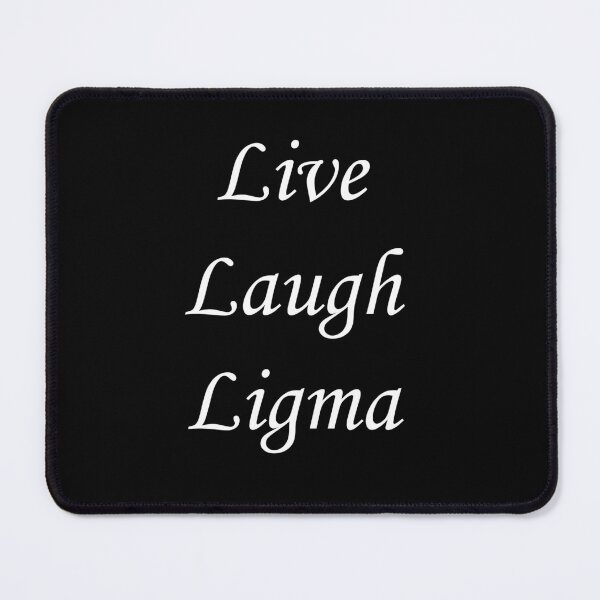 Item preview, Live Laugh Ligma designed and sold by OnlyTheBest4U.
