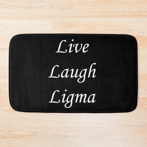 Item preview, Live Laugh Ligma designed and sold by OnlyTheBest4U.