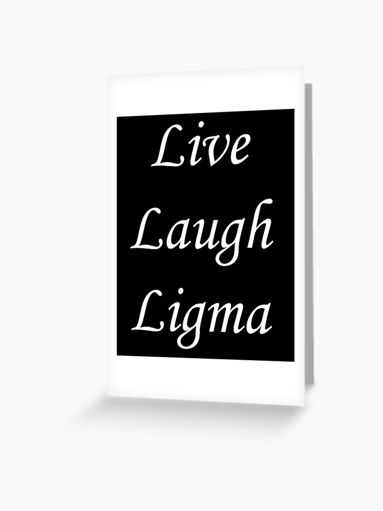 live laugh Ligma balls Photographic Print for Sale by