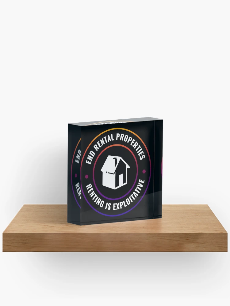 Thumbnail 2 of 5, Acrylic Block, End Rentals - Renting Is Exploitative designed and sold by Picket Club.