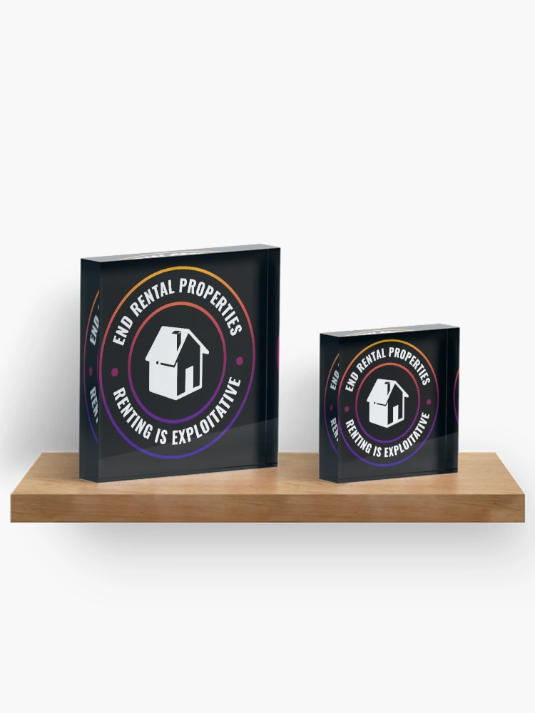 Thumbnail 3 of 5, Acrylic Block, End Rentals - Renting Is Exploitative designed and sold by Picket Club.