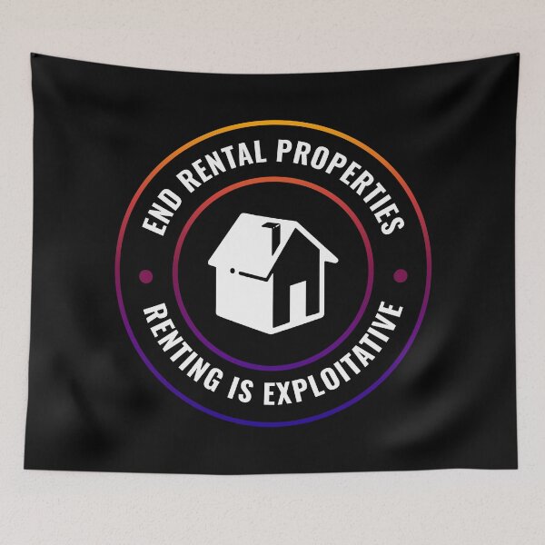 Item preview, End Rentals - Renting Is Exploitative designed and sold by Picket Club.
