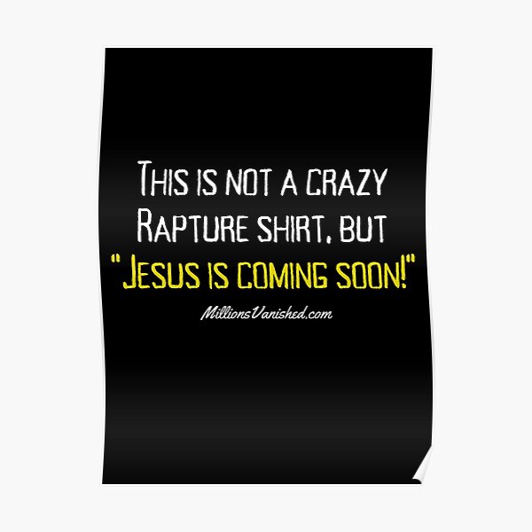 My Crazy Rapture Shirt - Funny Christian Poster
