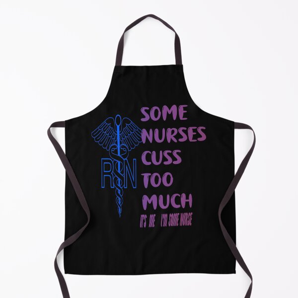 Item preview, Some Nurses Cuss Too Much /Its Me I´m Some Nurse designed and sold by alayal57.