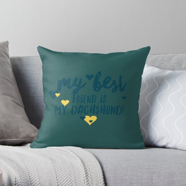 My Best Friend is a Dachshund Throw Pillow