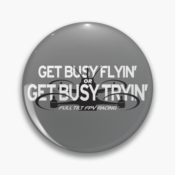 Item preview, Get Busy Flyin or Get Busy Tryin!  designed and sold by JayBob DoinStuff.