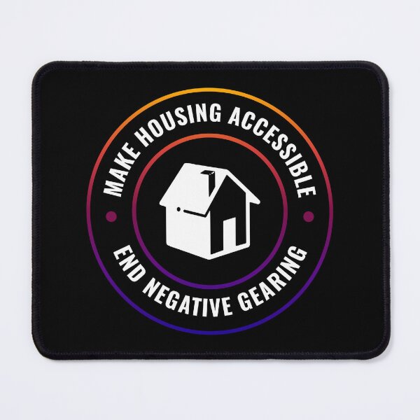 Item preview, Make Housing Accessible - End Negative Gearing designed and sold by Picket Club.