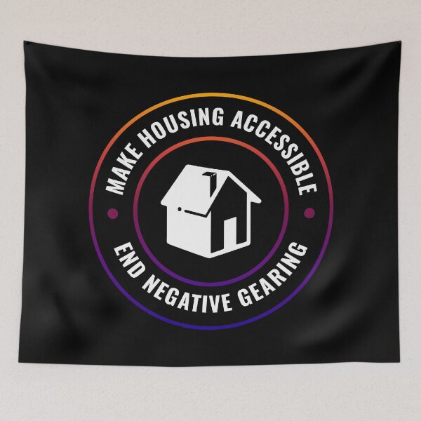 Item preview, Make Housing Accessible - End Negative Gearing designed and sold by Picket Club.