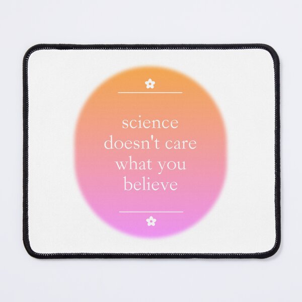 Item preview, Science Doesn't Care What You Believe - Climate Change designed and sold by Picket Club.