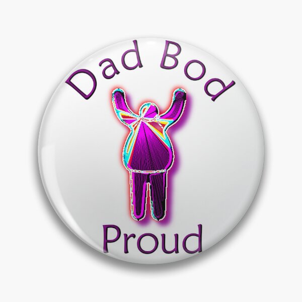 Item preview, Dad Bod Proud designed and sold by OrangeSwirly.