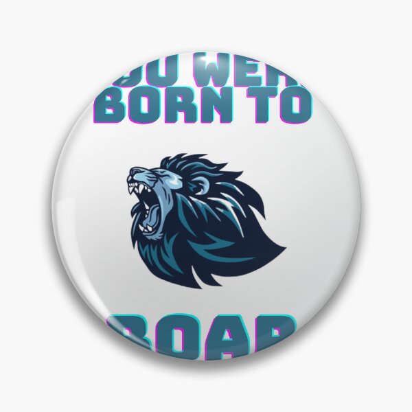 Item preview, YOU WERE BORN TO ROAR designed and sold by forgodandcountr.