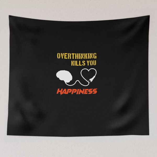 Item preview, overthinking kills you happiness designed and sold by SalahStore2004.