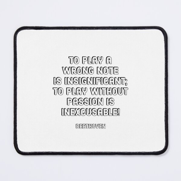 Item preview, Beethoven Quotes - To play a wrong note is insignificant; to play without passion is inexcusable designed and sold by Inspirationmotivation.