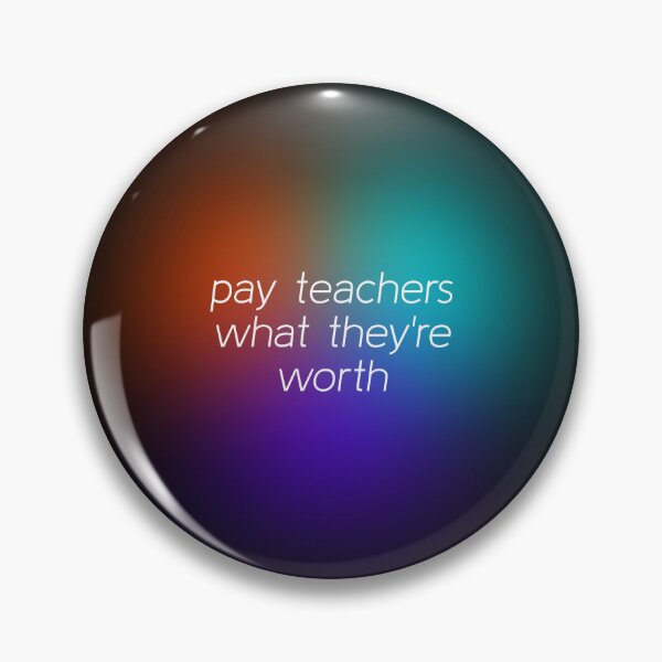 Item preview, Pay Teachers What They're Worth - Increase Teacher Salary designed and sold by Picket Club.
