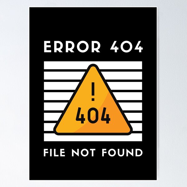Item preview, File not Found: Error 404 Funny Text Graphic For Men and Women designed and sold by YourMinimalist-.