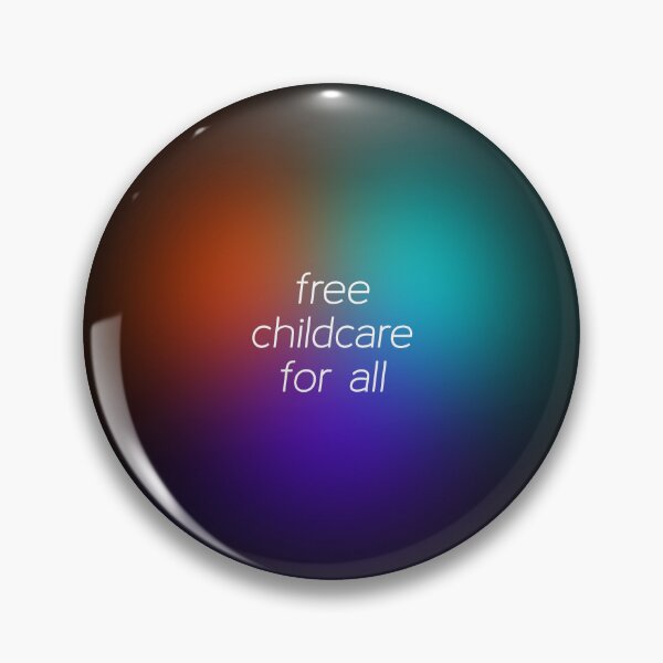 Item preview, Free Childcare For All designed and sold by Picket Club.
