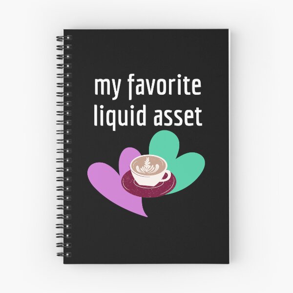 Item preview, My Favorite Liquid Asset - Coffee Lover designed and sold by NotablyDesigned.