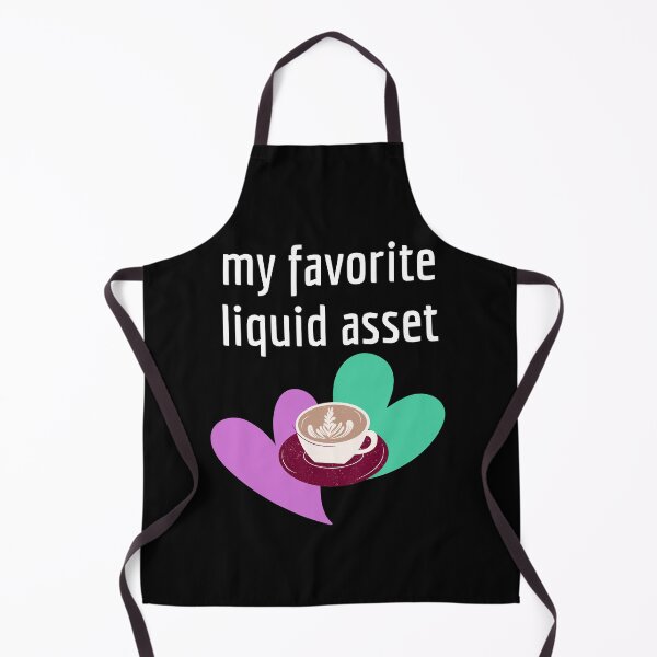 Item preview, My Favorite Liquid Asset - Coffee Lover designed and sold by NotablyDesigned.