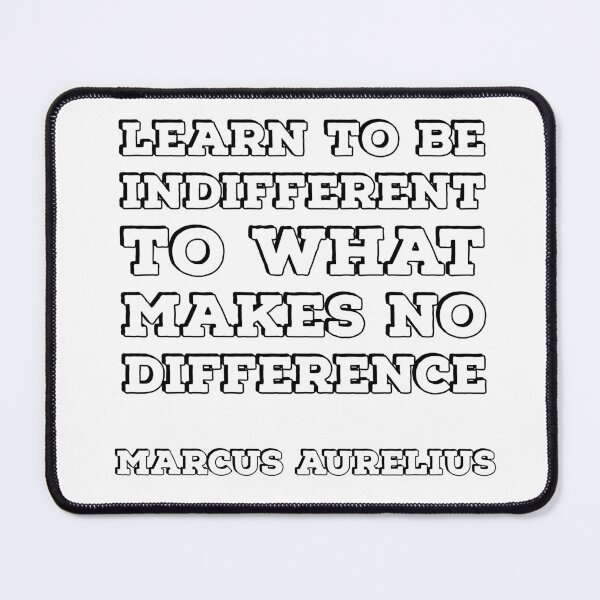 Item preview, MARCUS AURELIUS Stoic Philosophy Quote - Learn to be indifferent to what makes no difference designed and sold by Inspirationmotivation.