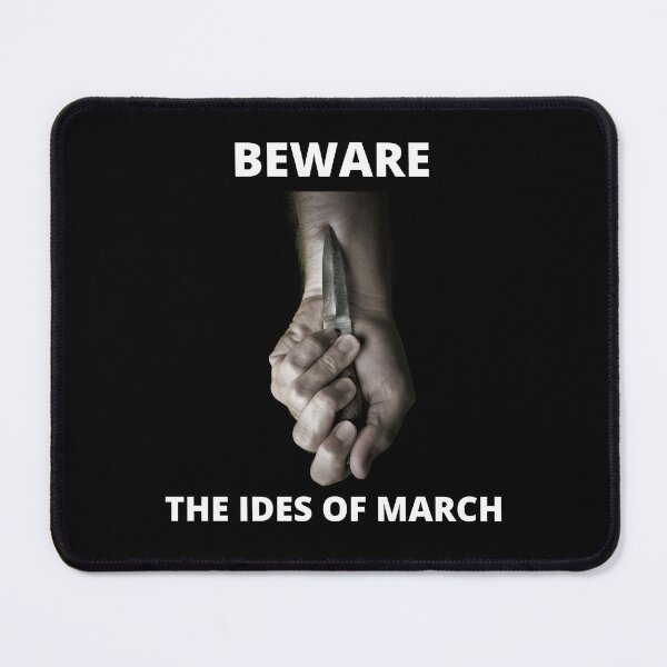 Item preview, Beware The Ides of March White Letter Design designed and sold by podguy.