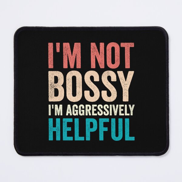 Item preview, I’m not bossy I’m aggressively helpful Funny Vintage Retro designed and sold by AdalineFranecki.