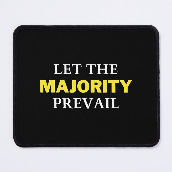 Item preview, Let The Majority Prevail designed and sold by NotablyDesigned.
