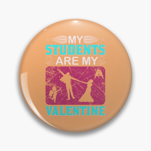 Item preview, My Students are My Valentine - unique valentine design designed and sold by Froyd Wess.