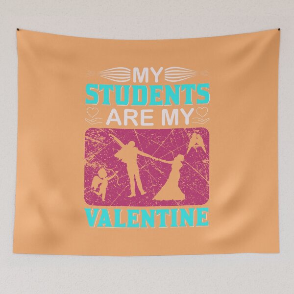 Item preview, My Students are My Valentine - unique valentine design designed and sold by Froyd Wess.