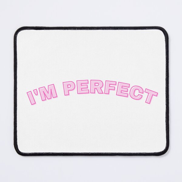 Item preview, I'm Perfect designed and sold by dattbeetch.