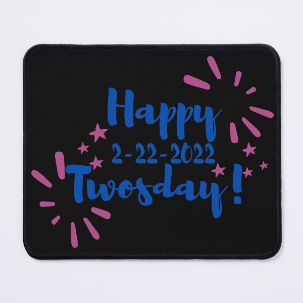 Item preview, Happy Twosday! 2-22-2022 designed and sold by wintklc.