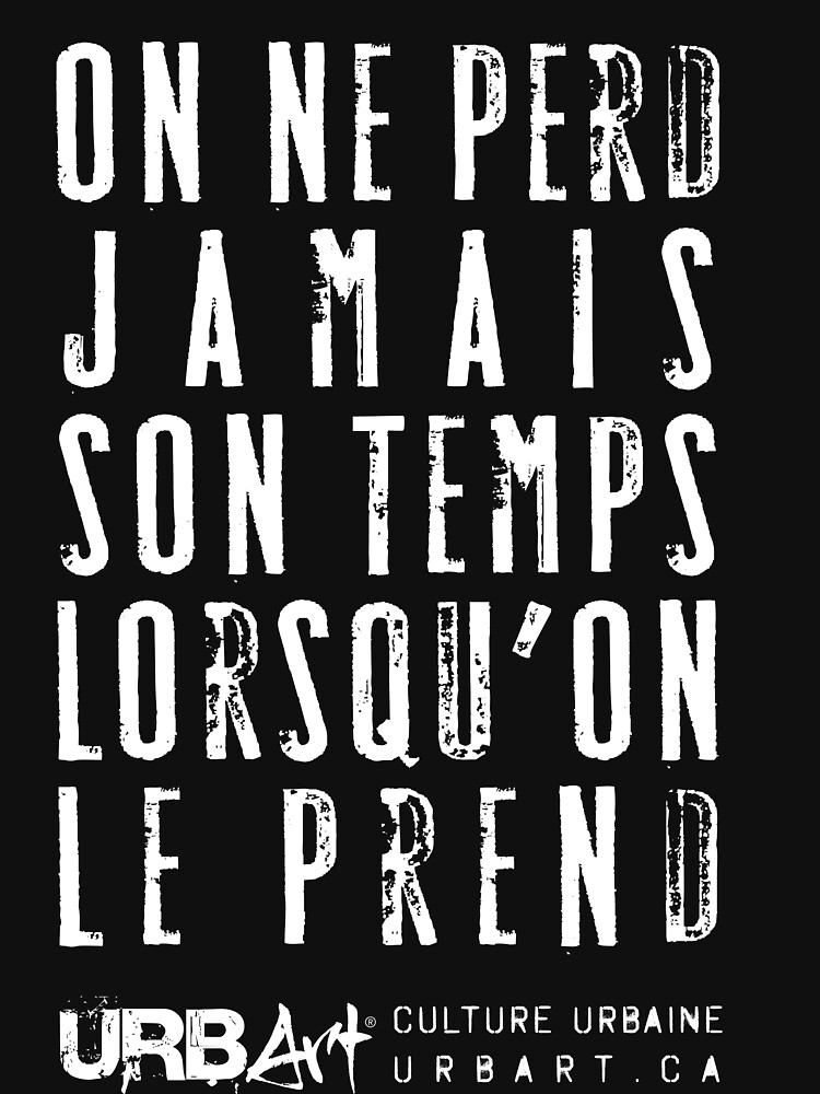 « UrbArt® - On ne perd jamais son temps » par UrbArt