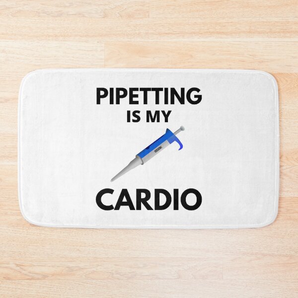 Item preview, Pipetting Is My Cardio - Molecular Biology, Microbiology, Neuroscience, Chemistry Humor, Science Humor designed and sold by jadedscientist.