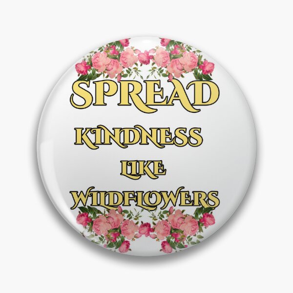 Item preview, Spread Kindness Like Wildflowers designed and sold by Spasija.