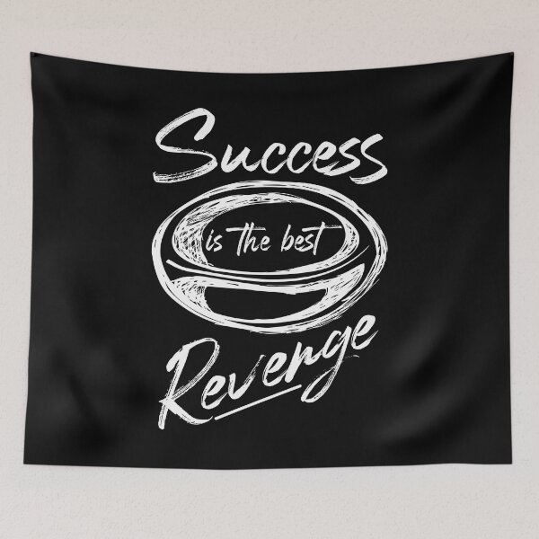 Item preview, Success Is The Best Revenge designed and sold by BuxomBabe21.