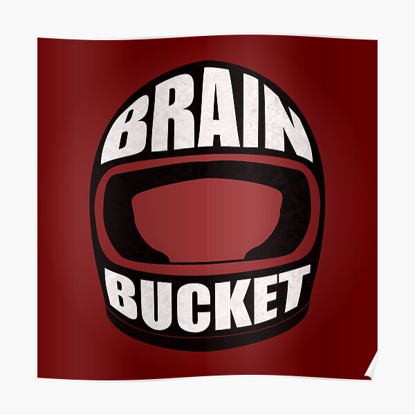 "Brain Bucket" Poster by galdesign Redbubble