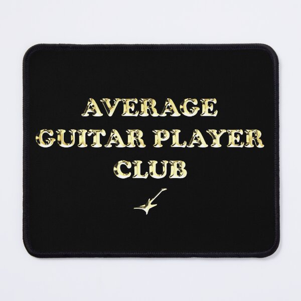 Item preview, Average Guitar Player Club - (Warrior style golden text) designed and sold by R-A Designs.