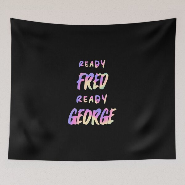 Item preview, Ready Fred ready George  designed and sold by H3arthack3r.