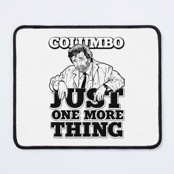 Item preview, Funny Gift For Columbo Just One More Thing designed and sold by Stiedemann111.