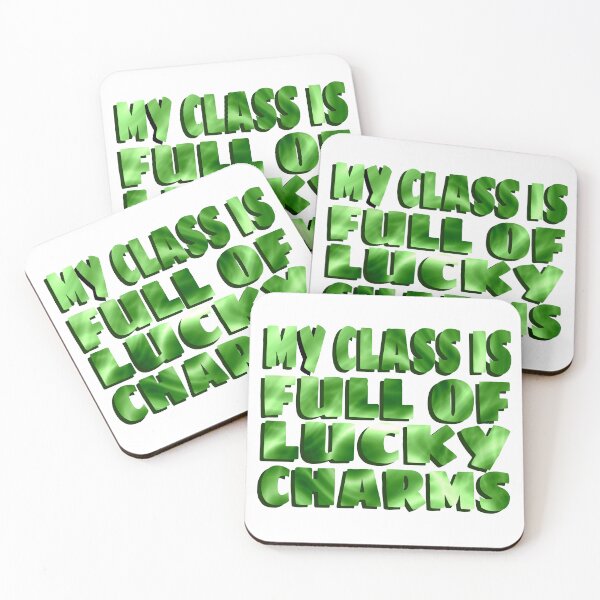 Item preview, My Class Is Full Of Lucky Charms Funny Cute Quote designed and sold by hanyj732.