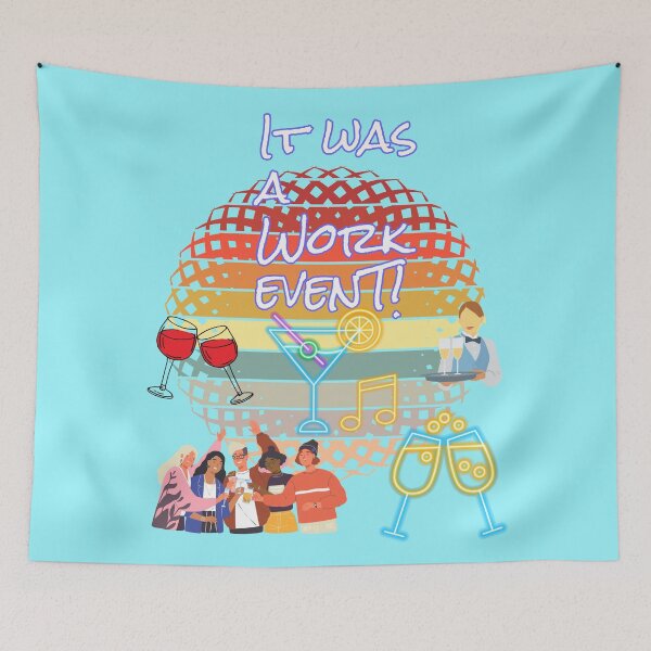 Item preview, It was a work event! designed and sold by CristalleLisa.
