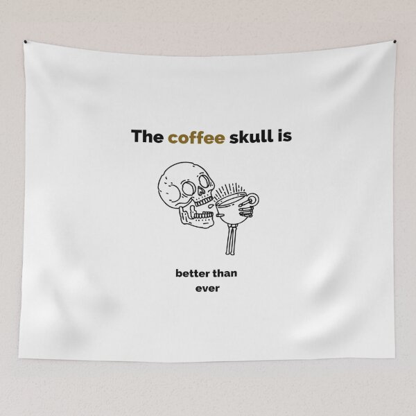 Item preview, the coffee skull is better then ever Coffee Makes Everything Better designed and sold by mankelll.