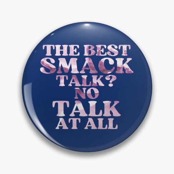 Item preview, The best smack talk no talk at all   designed and sold by Russellasherb.