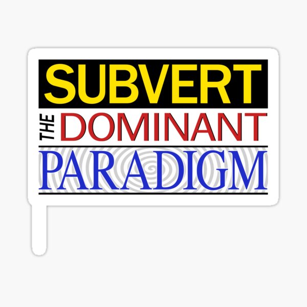 Item preview, Subvert the dominant paradigm designed and sold by ray 6volt.