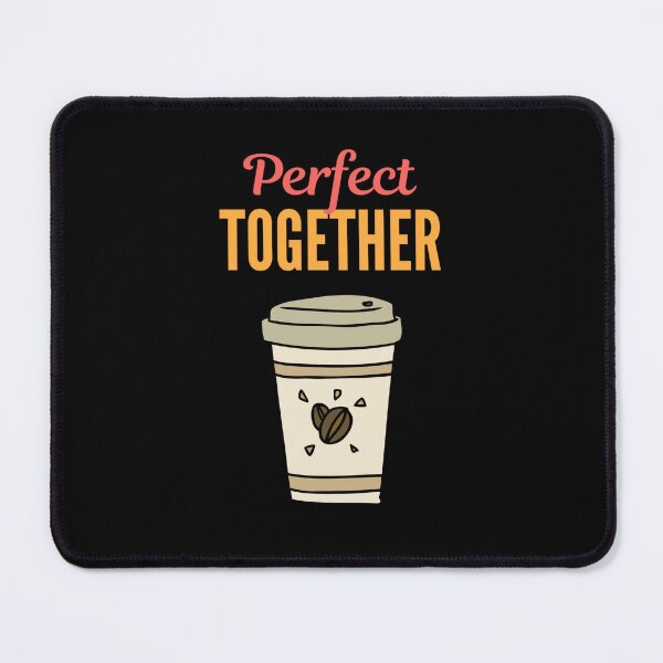 Item preview, Perfect Together - Cup of Coffee designed and sold by Bennymp.