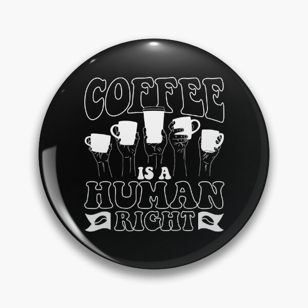 Item preview, Coffee is a human right designed and sold by sachpica.