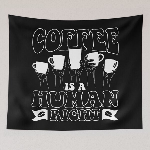 Item preview, Coffee is a human right designed and sold by sachpica.