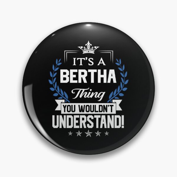 Item preview, Bertha Name T Shirt - Bertha Things Name 2 Gift Item Tee designed and sold by pourvasecandi.