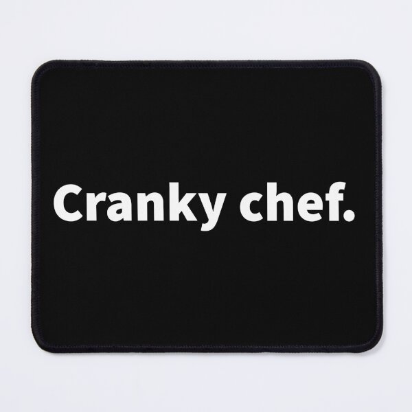 Item preview, Cranky chef | sarcastic chef | self deprecating | chef | funny chef | on a black T-shirt and sticker  designed and sold by PlainCrankyT.